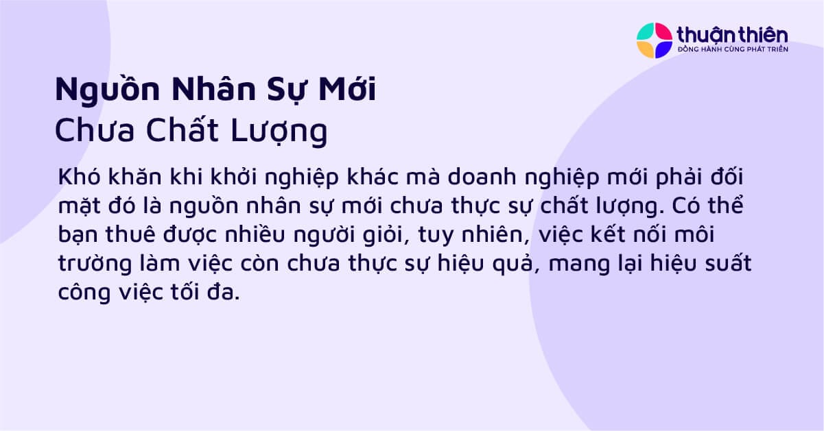 Việc lựa chọn đ&uacute;ng nh&acirc;n sự c&oacute; đủ năng lực v&agrave; nhiệt huyết rất quan trọng, gi&uacute;p c&ocirc;ng ty vượt qua thời gian đầu khởi nghiệp kh&oacute; khăn.
