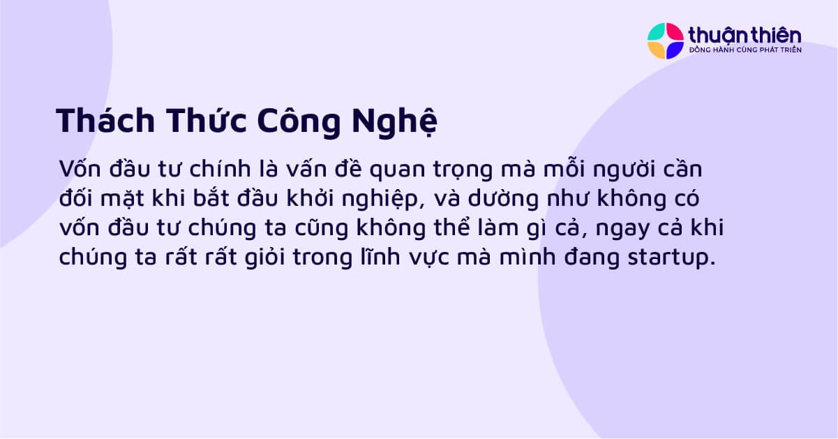 Doanh nghiệp mới nếu kh&ocirc;ng theo kịp c&ocirc;ng nghệ sẽ sớm bị đ&agrave;o thải, ngay cả những c&ocirc;ng ty lớn, nếu kh&ocirc;ng &aacute;p dụng c&ocirc;ng nghệ th&igrave; cơ hội cạnh tranh cũng sẽ giảm đi đ&aacute;ng kể.