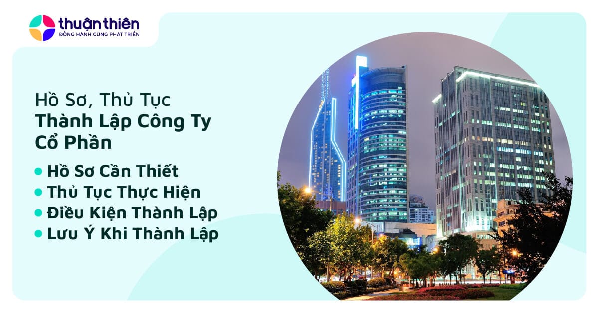 Hướng Dẫn Chi Tiết Hồ Sơ và Thủ Tục Thành Lập Công Ty Cổ Phần Năm 2024