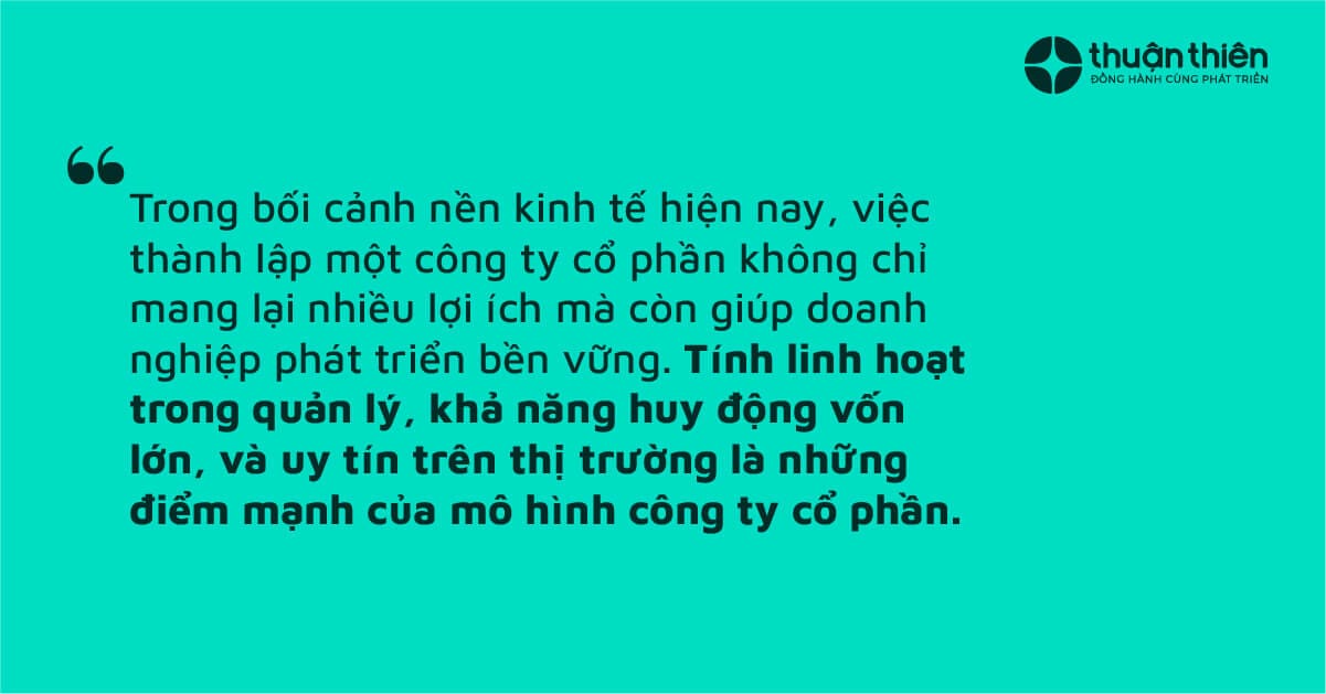 T&iacute;nh linh hoạt trong quản l&yacute;, khả năng huy động vốn lớn, v&agrave; uy t&iacute;n tr&ecirc;n thị trường l&agrave; những điểm mạnh của m&ocirc; h&igrave;nh c&ocirc;ng ty cổ phần.