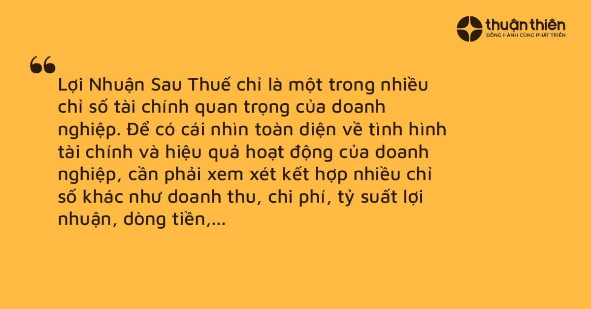 Lợi nhuận sau thuế (LNST) không chỉ là một chỉ số tài chính quan trọng mà còn là thước đo thành công và hiệu quả hoạt động của doanh nghiệp.