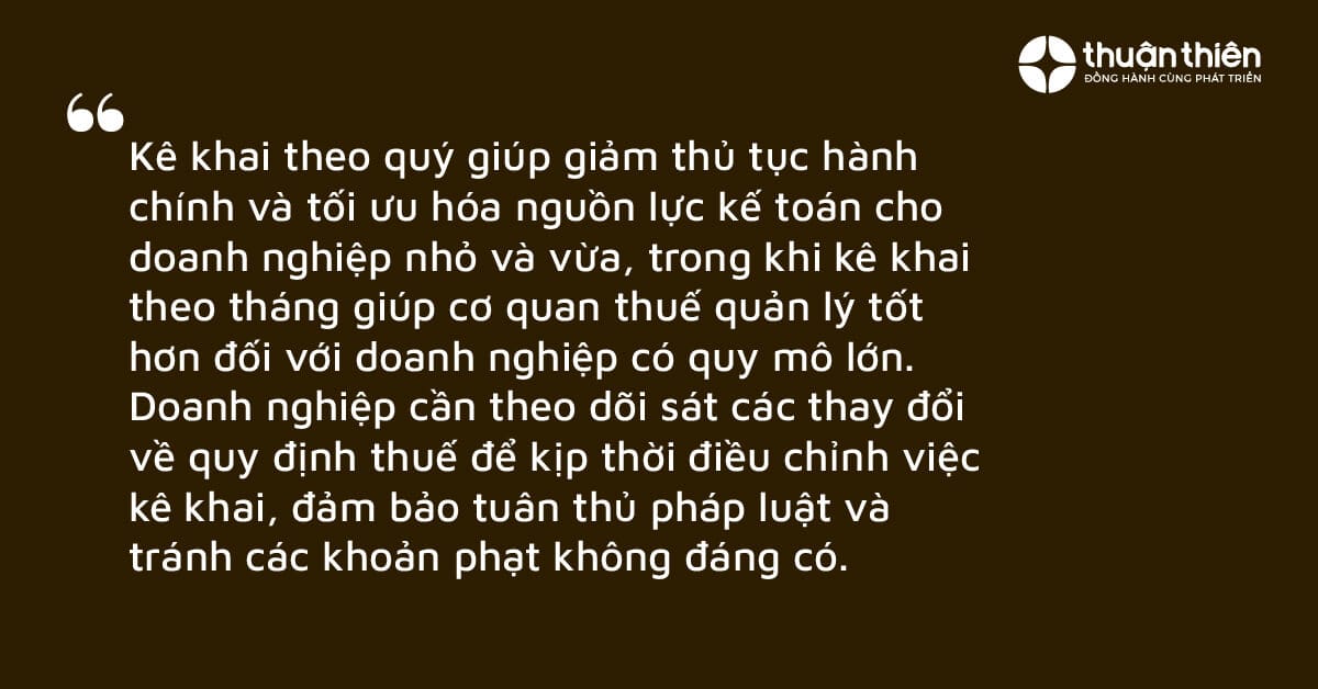 Việc x&aacute;c định đ&uacute;ng kỳ k&ecirc; khai thuế GTGT theo th&aacute;ng hay qu&yacute; kh&ocirc;ng chỉ gi&uacute;p doanh nghiệp tu&acirc;n thủ ph&aacute;p luật m&agrave; c&ograve;n tối ưu h&oacute;a c&ocirc;ng t&aacute;c kế to&aacute;n