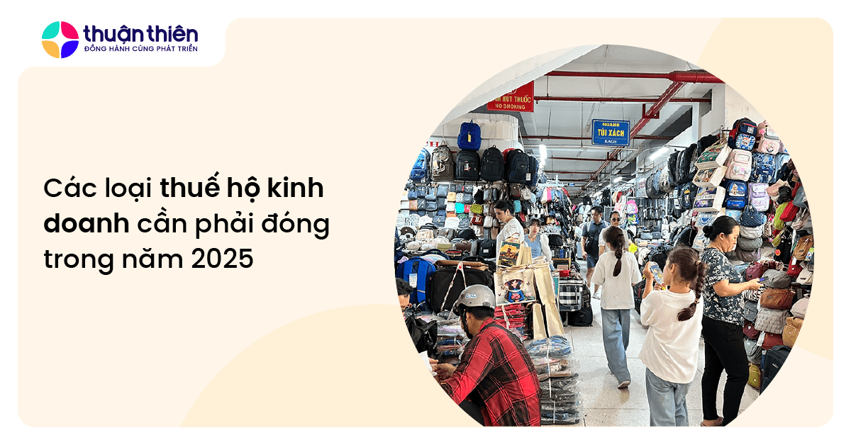 Các loại thuế hộ kinh doanh cần phải đóng trong năm 2025