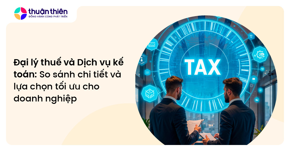 Đại lý thuế và Dịch vụ kế toán: So sánh chi tiết và lựa chọn tối ưu cho doanh nghiệp