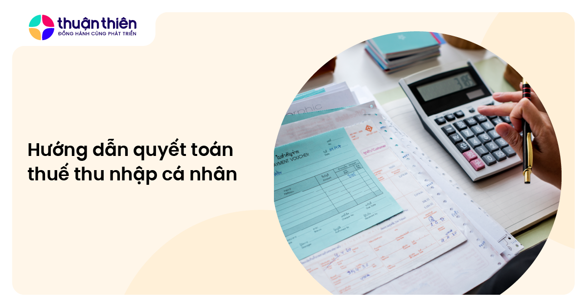 Hướng dẫn quyết toán thuế thu nhập cá nhân