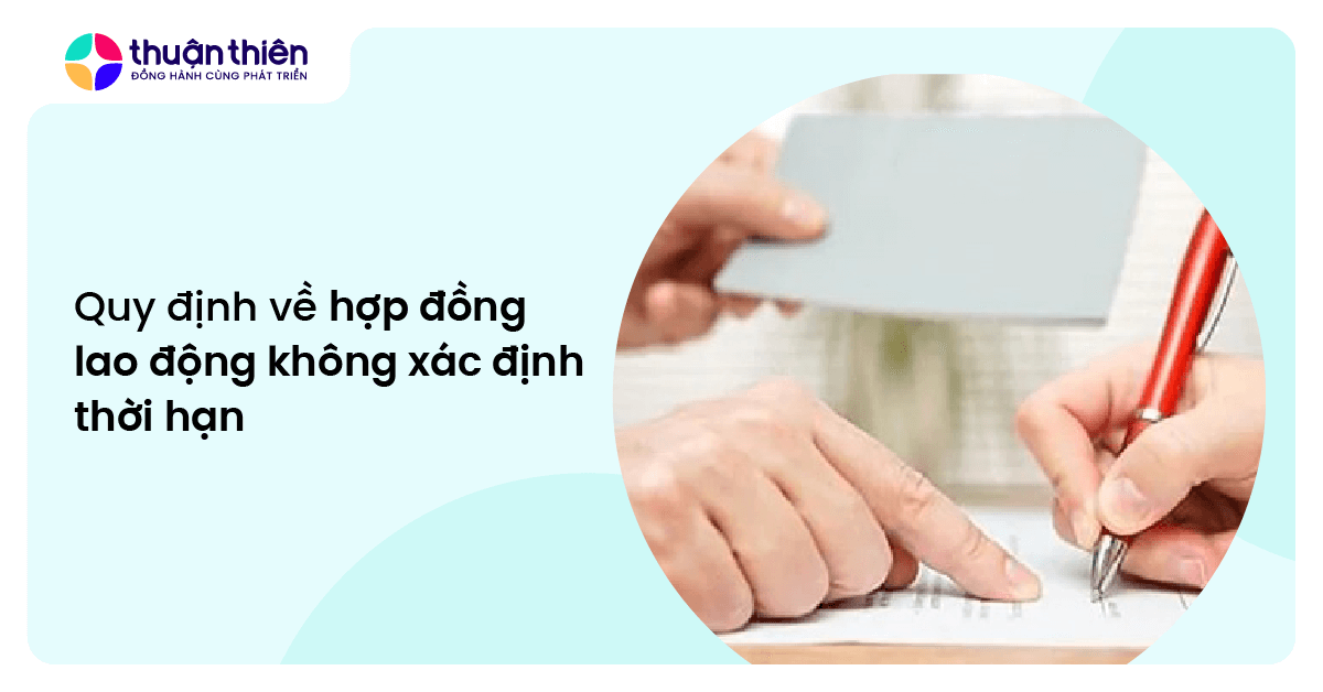Quy định về hợp đồng lao động không xác định thời hạn