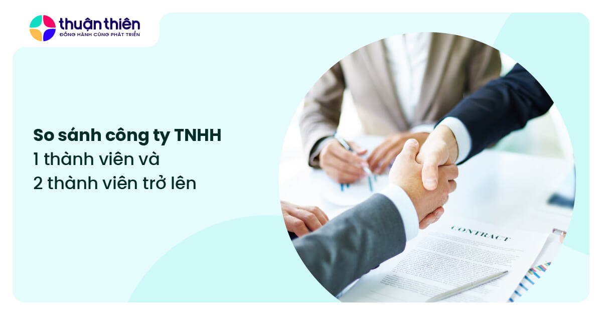 So sánh công ty TNHH 1 thành viên và 2 thành viên trở lên